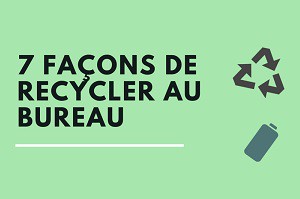 Infographie - 7 façons de recycler au bureau